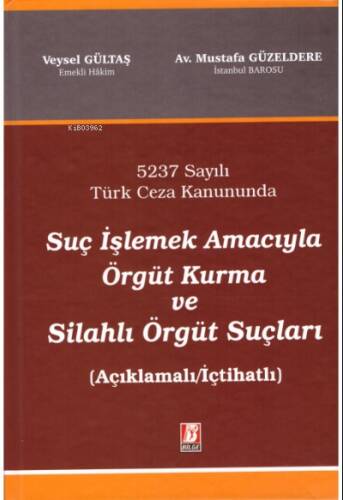 Suç İşlemek Amacıyla Örgüt Kurma ve Silahlı Örgüt Suçları - 1