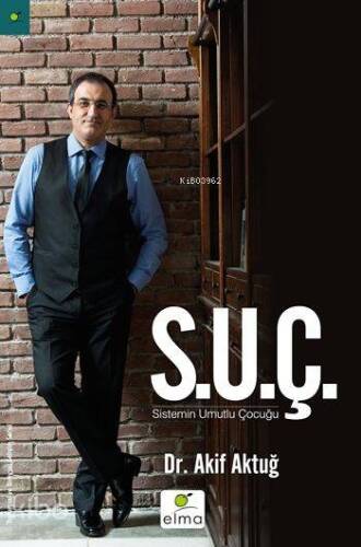 S.U.Ç. - Sistemin Umutlu Çocuğu - 1