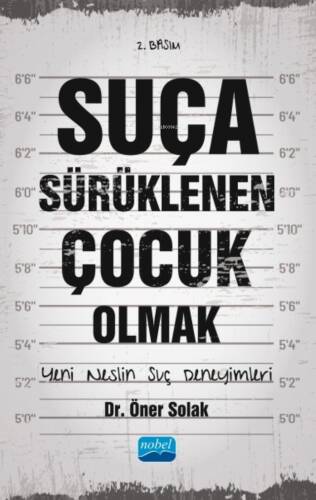 Suça Sürüklenen Çocuk Olmak ;Yeni Neslin Suç Deneyimleri - 1