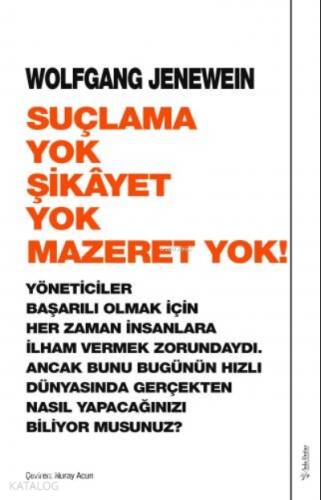 Suçlama Yok Şikâyet Yok Mazeret Yok - 1