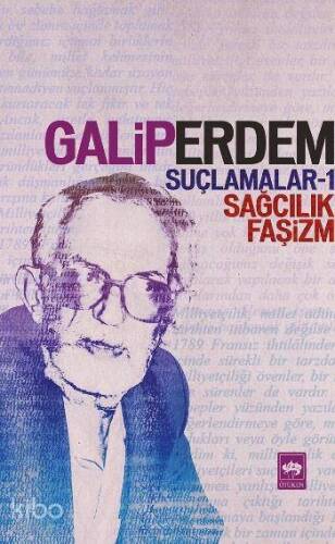 Suçlamalar 1; Sağcılık, Faşizm - 1