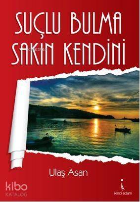 Suçlu Bulma Sakın Kendini - 1