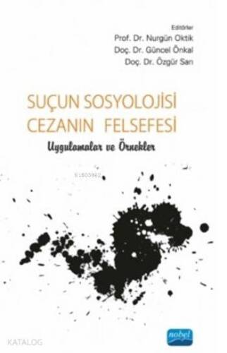 Suçun Sosyolojisi Cezanın Felsefesi; Uygulamalar Örnekler - 1