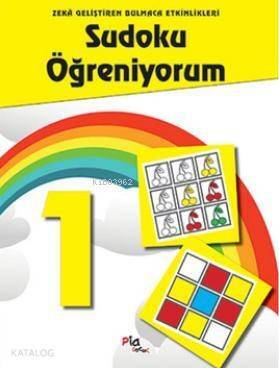 Sudoku Öğreniyorum - 1; Zeka Geliştiren Bulmaca Etkinlikleri - 1