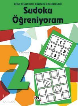 Sudoku Öğreniyorum - 2; Zeka Geliştiren Bulmaca Etkinlikleri - 1