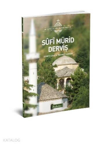 Sufi Mürid Derviş Allah'ı (C.C) Sevenlerin Yolu - 7 - 1