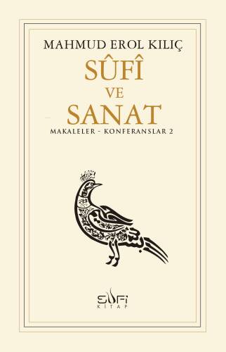 Sufi ve Sanat; Makaleler - Konferanslar 2 - 1