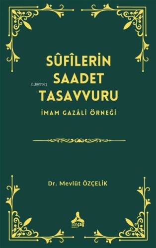 Sufilerin Saadet Tasavvuru - İmam Gazali Örneği - 1