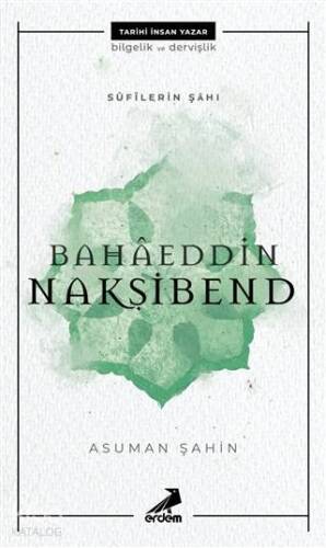 Sufılerin Şahı Bahaeddin Nakşibend - 1