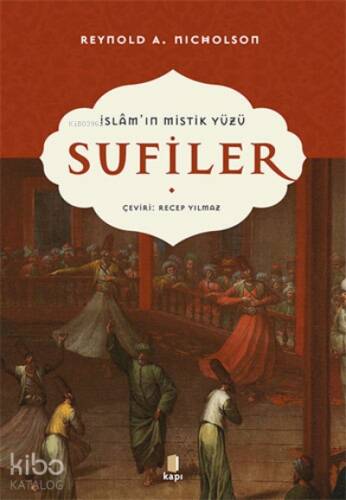 Sufiler;İslam'ın Mistik Yüzü - 1