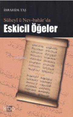 Süheyl ü Nev-Bahar'da Eskicil Öğeler - 1