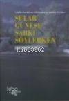 Sular Güneşe Karşı Şarkı Söylerken; Azerbaycan Öyküleri - 1