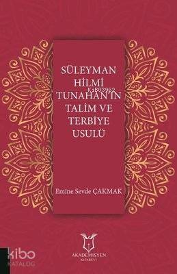 Süleyman Hilmi Tunahan'ın Talim ve Terbiye Usulü - 1