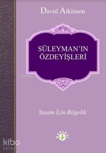 Süleyman'ın Özdeyişleri; Yaşam İçin Bilgelik - 1