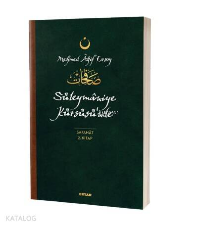 Süleymaniye Kürsüsü'nde - Safahat 2. Kitap;(Osmanlıca, Latince ve Günümüz Türkçesi) - 1