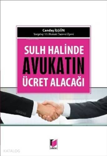 Sulh Halinde Avukatın Ücret Alacağı - 1