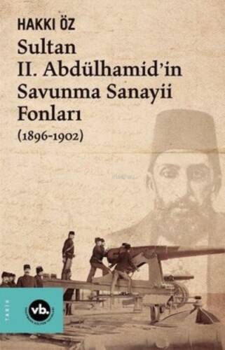 Sultan 2. Abdülhamid'İn Savunma Sanayi Fonları - 1