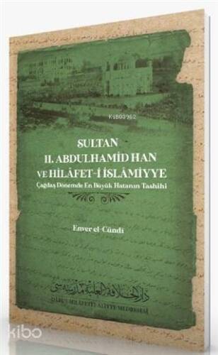 Sultan 2. Abdulhamid Han ve Hilafet-İ İslamiyye - 1