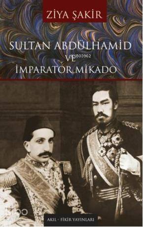 Sultan Abdülhamid ve İmparator Mikado - 1