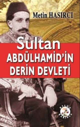 Sultan Abdülhamid’in Derin Devleti - 1