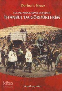 Sultan Abdülhamit Devrinde İstanbul´da Gördüklerim - 1