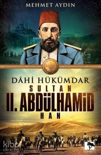 Sultan II. Abdülhamid Han; Dahi Hükümdar - 1