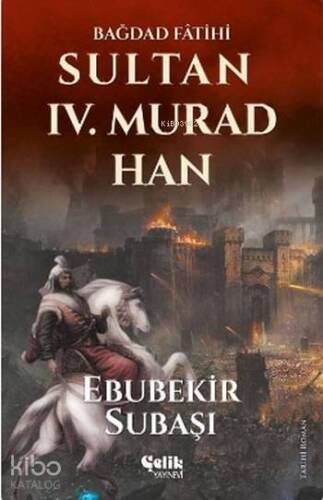 Sultan IV. Murad Han; Bağdad Fâtihi - 1