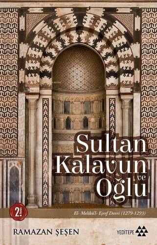 Sultan Kalavun ve Oğlu; El-Melikü'l- Eşref Devri - 1