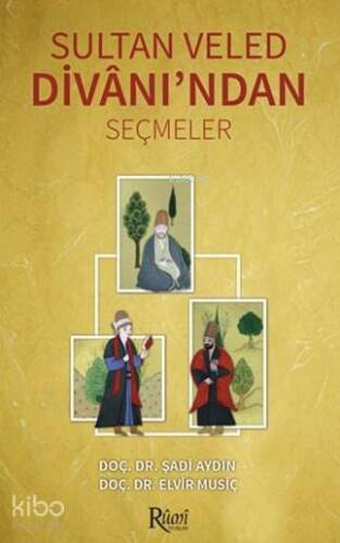 Sultan Veled Divanı'ndan Seçmeler - 1