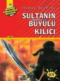 Sultanın Büyülü Kılıcı; Büyük Dört Kafadarlar Takımı - 15 - 1