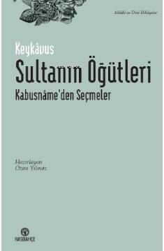 Sultanın Öğütleri Kabusnâme'den Seçmeler - 1