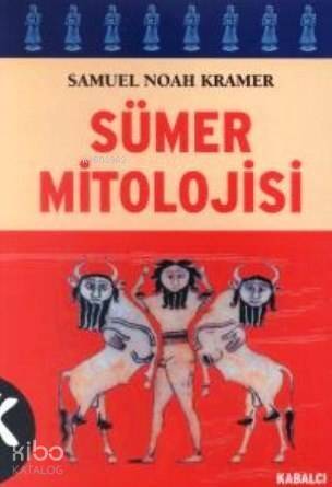 Sümer Mitolojisi - 1