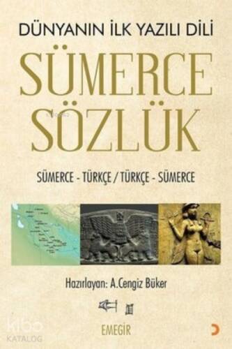 Sümerce Sözlük;Dünyanın İlk Yazılı Dili Sümerce - Türkçe - Türkçe-Sümerce - 1