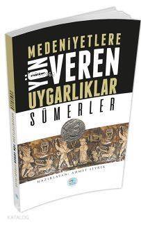 Sümerler - Medeniyete Yön Veren Uygarlıklar - 1