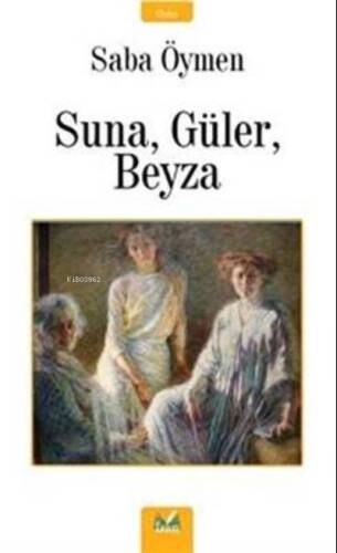 Suna, Güler, Beyza - 1