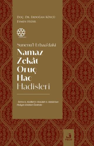 Sunenu’l-Erbaa’daki Namaz Zekât Oruç Hac Hadisleri - 1