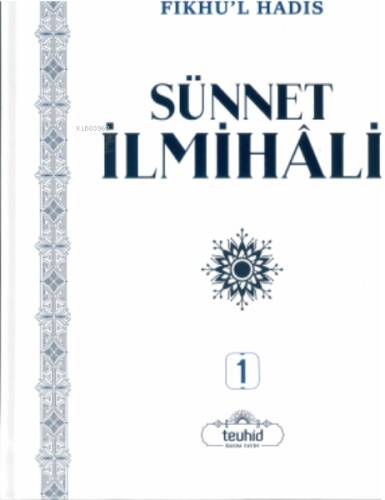 Sünnet İlmihâli (1-2 Cilt);Fikhu’l Hadis - 1