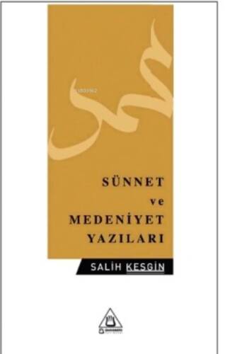 Sünnet ve Medeniyet Yazıları - 1