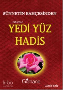 Sünnetin Bahçesinden Yedi Yüz Hadis - 1