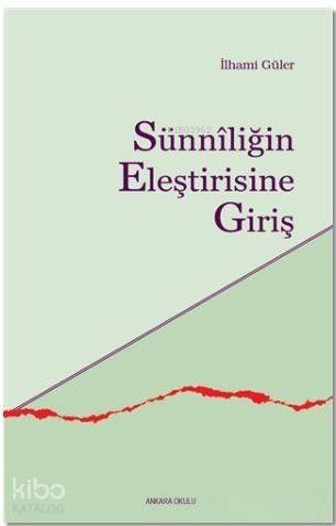 Sünniliğin Eleştirisine Giriş - 1