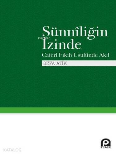 Sünniliğin İzinde; Caferi Fıkıh Usulünde Akıl - 1