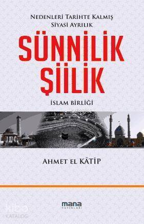 Sünnilik Şiilik; İslam Birliği - 1