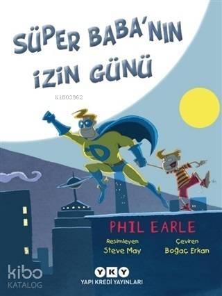 Süper Baba'nın İzin Günü - 1