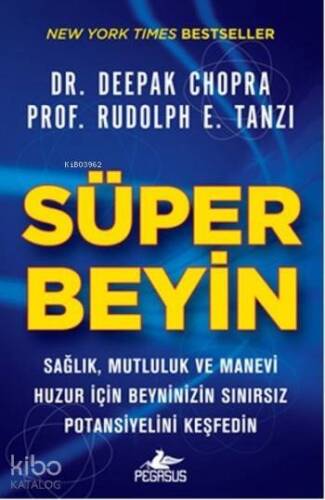 Süper Beyin; Sağlık, Mutluluk ve Manevi Huzur İçin Beyninizin Sınırsız Potansiyelini Keşfedin - 1