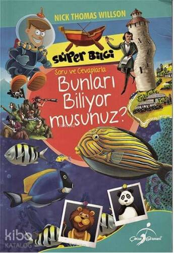 Süper Bilgi - Bunları Biliyormusunuz?; Soru Ve Cevaplarla - 1