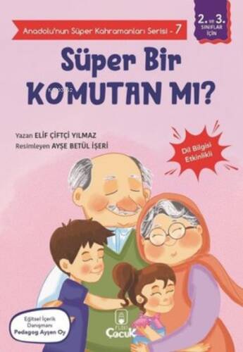 Süper Bir Komutan mı? - Anadolunun Süper Kahramanları Serisi 7;Dil Bilgisi Etkinlikli - 1