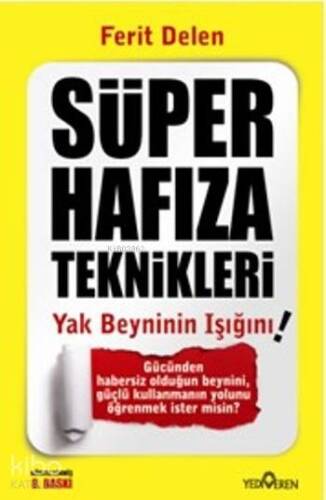 Süper Hafıza Teknikleri; Yak Beyninin Işığını - 1