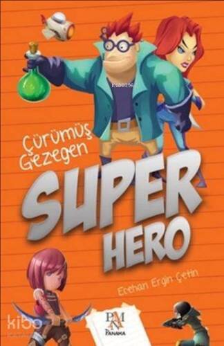 Süper Hero; Çürümüş Gezegen - 1