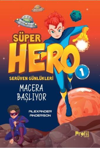 Süper Hero Macera Başlıyor;Serüven Günlükleri -1 - 1