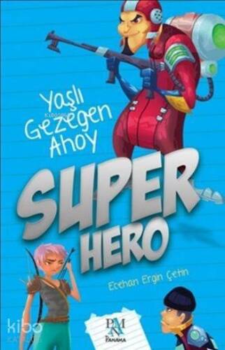 Super Hero; Yaşlı Gezegen Ahoy - 1